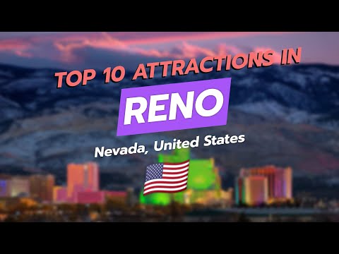 Top 10 Must-See Attractions in Reno, Nevada! 🎰🌆