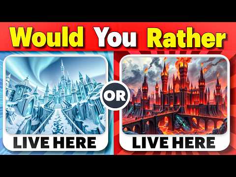 Would You Rather: Explore a Magical Fantasy World?