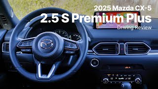 2025 Mazda CX-5 | 2.5 S Premium Plus | Driving Review