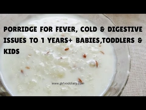 Porridge for Fever, cold & digestive issues to 1 years+ Babies, Toddlers & kids