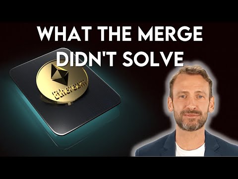 What the Ethereum Merge Didn't Solve