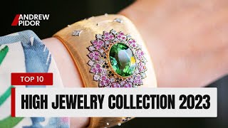 Top 10 | Most Beautiful and Magnificent 2023 High Jewelry Collection