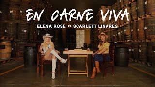 ELENA ROSE, Scarlett Linares - En Carne Viva (OFFICIAL VIDEO)