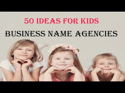 50 ideas for kids business name agencies