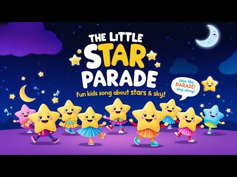 The Little Star Parade | Fun Kids Song About Stars & Sky 🌠 | Twinkle Twinkle Songs for Children