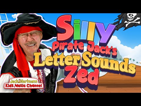 Silly Pirate Jack's Letter Sound Song! | Zed Version | Jack Hartmann