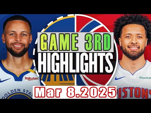 Golden State Warriors Vs Detroit Pistons Game 3rd Highlights Mar 07,2025 NBA Season 2024-25