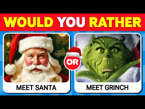 Would You Rather… CHRISTMAS Edition 🎅🎄🎁