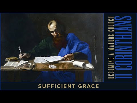 2 Corinthians 12:1–12 | Sufficient Grace | ClayHouse Church | 11.27.22