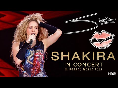 SHAKIRA IN CONCERT EL DORADO WORLD TOUR (2018)