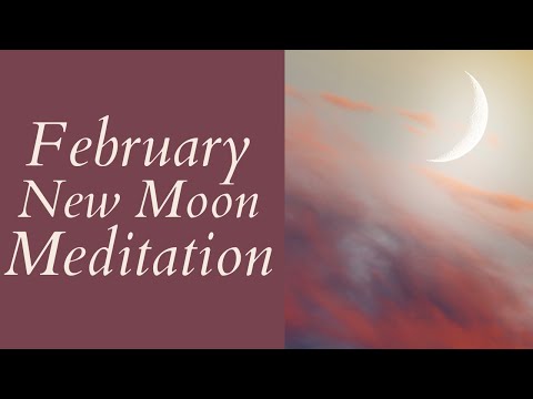 New Moon Meditation February 2023