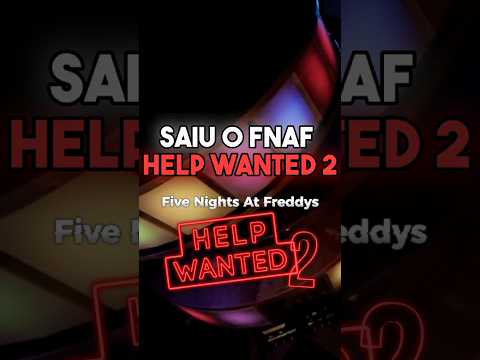 SAIU FNAF HW 2! #viral #fnaf #shorts #fnafhw #fnafhelpwanted2 #helpwanted2 #fnafmovie #fnafruin