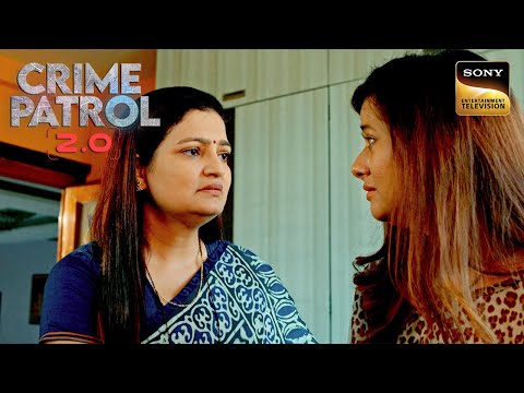 Glamourous Life जीने के लिए एक लड़की ने लगाई अपनी जान की बाज़ी | Crime Patrol 2.0 | Full Episode