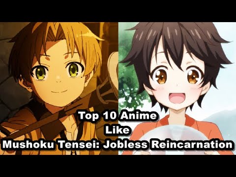 Top 10 Anime Similar to Mushoku Tensei: Jobless Reincarnation