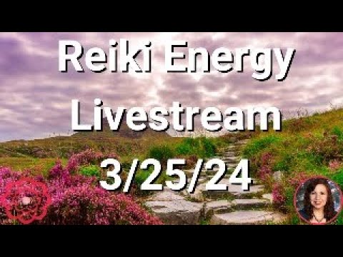 🔴Reiki Energy Livestream 3/25/24 - Energy to Release Ancestral Blockages to Success