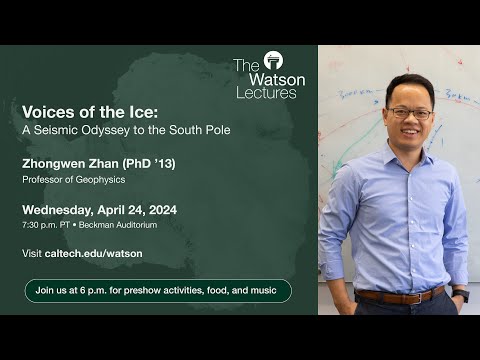 Watson Lecture Promo – April 24, 2024: Zhongwen Zhan