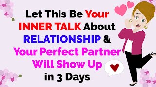 Abraham Hicks ~ Let This Be YOUR INNER TALK About RELATIONSHIP ★🧡Your Perfect Partner Will Show Up🧡★