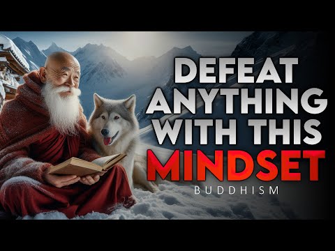 Master the Mindset to Overcome Anything Life Throws at You | Buddhism