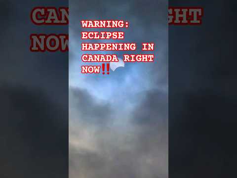 Beware of the Eclipse Happening Right Now in Canada #happeningnow #solareclipse #viralcontent