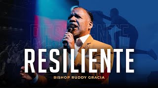 Resiliente | Bishop Ruddy Gracia