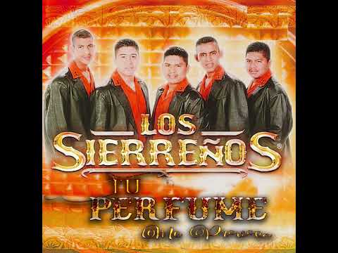 Los Sierreños de Sinaloa - Tu Perfume #2009