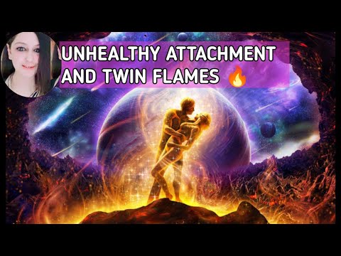 UNHEALTHY ATTACHMENT AND TWIN FLAMES 🔥 | TWIN FLAME JOURNEY 🔥