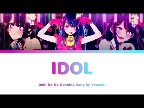 Idol アイドル - Oshi No Ko 推しの子 | Yoasobi