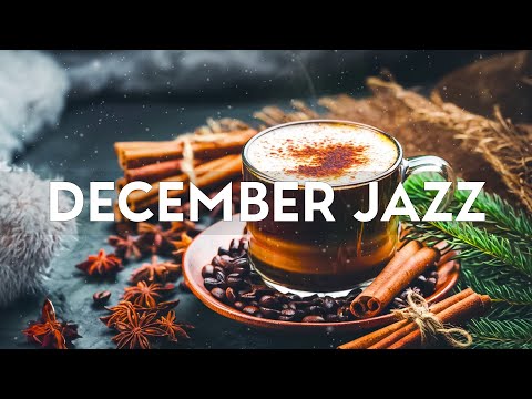 Happy December Jazz - Smooth Winter Jazz Music & Relaxing Bossa Nova For Christmas Holiday