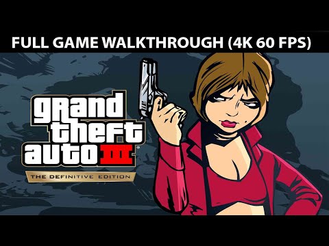 GTA 3 Definitive Edition Full Game Walkthrough - No Commentary (PC 4K 60 FPS)