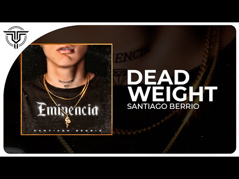 DEAD WEIGHT 💤💬 - Santiago Berrio | #Guaracha #Noviembre #Colombia