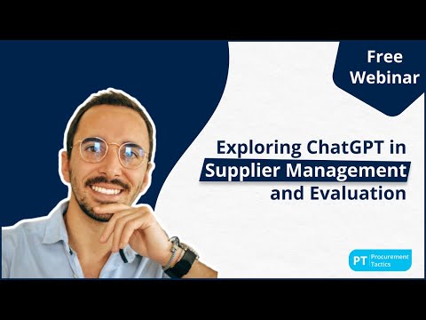 Exploring ChatGPT in Supplier Management and Evaluation [Free Webinar]