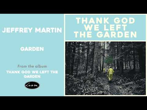 Jeffrey Martin - Garden