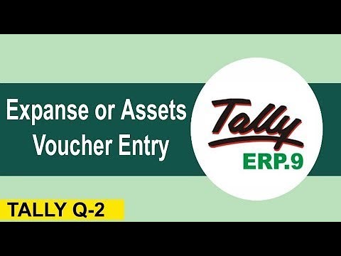 Expanse or Assets Voucher Enter kaise kare || how to voucher entry expanse or assets Tally q -2