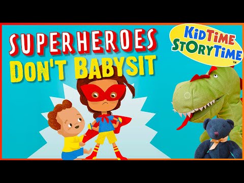 Superheroes DON'T Babysit ~ read aloud stories for kids