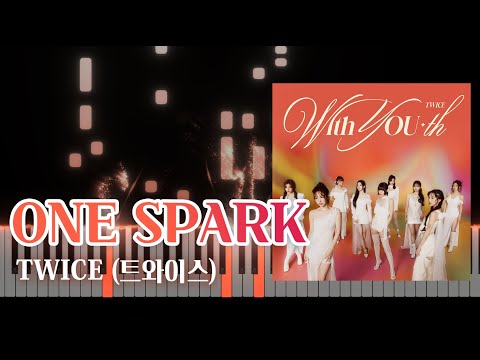 TWICE (트와이스) - ONE SPARK [Piano Cover]