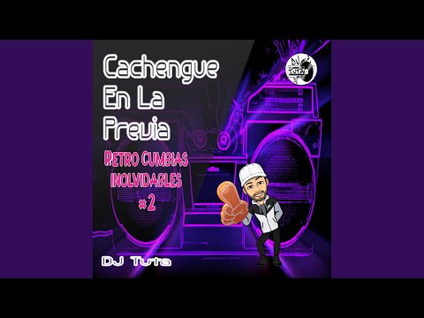 Cachengue en la Previa: Retro Cumbias Inolvidables #2