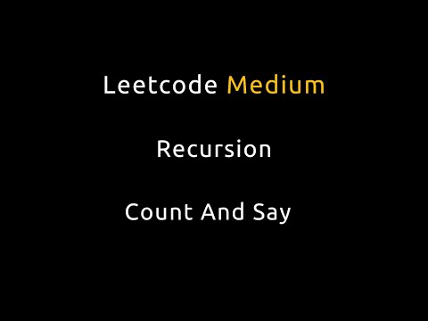 Count And Say | Recursion | Leetcode 38 | Python