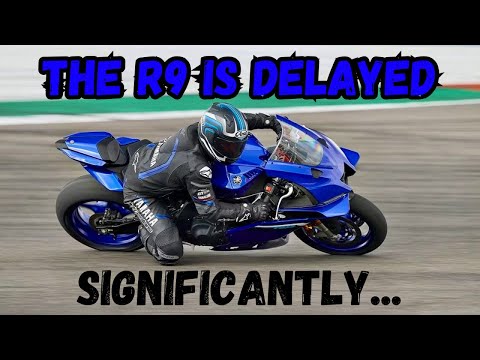 UPDATE: Every Yamaha R9 is DELAYED / Here's what we know