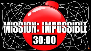 30 Minute Timer Bomb [MISSION IMPOSSIBLE] 💣