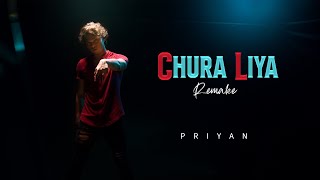 Priyan - Chura Liya (Remake)