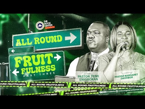 Sunday Service: All Round Fruitfulness - Pst Margaret OKOOBOH (11/24/2024)