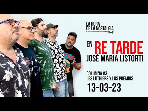 La Columna de LHDLN en "Re Tarde" con José María Listorti (13 de Marzo del 2023)