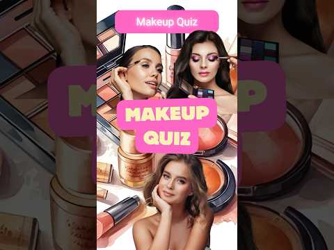 Makeup Trivia Challenge 💄 | Test Your Beauty Knowledge! #makeup #quiz #trivia