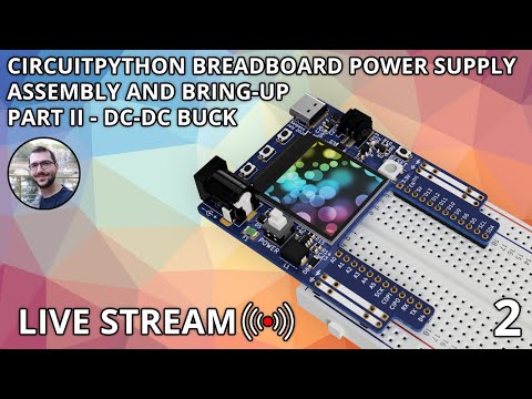 (Part 2) Serpano, a CPY Breadboard Power Supply Assembly and Bring-Up - Live Stream