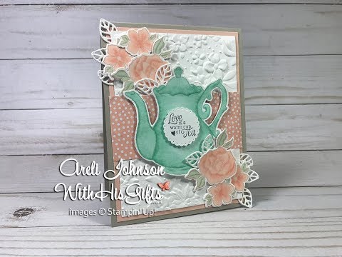 Craft With Me: Tea Together with Stampin’ Blends Tutorial