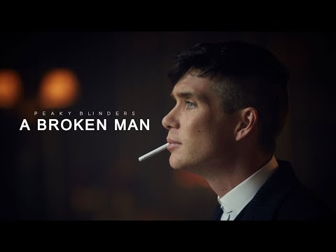 A Broken Man | Peaky Blinders