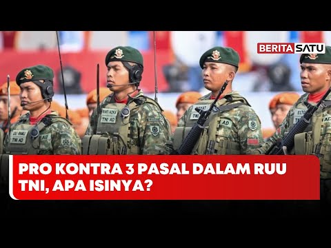 Pro Kontra 3 Pasal Dalam RUU TNI, Apa Isinya? | Beritasatu