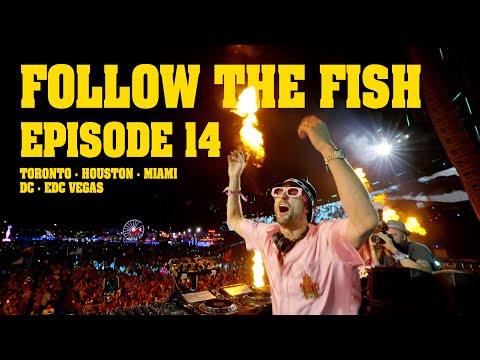 FOLLOW THE FISH TV EP. 14 - TORONTO TO EDC VEGAS! TAKE IT OFF !!! 🔥🔥