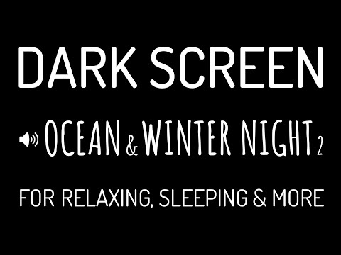 Dark Screen OCEAN WAVES & WINTER NIGHT Sounds for Deep Sleep #2