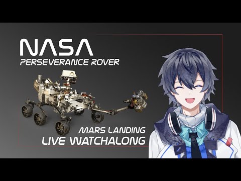 【Perseverance】NASA Rover/Helicopter Mars Landing Watchalong!【#ENVtuber #新人VTuber】